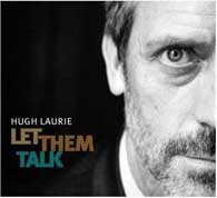 let them talk hugh laurie